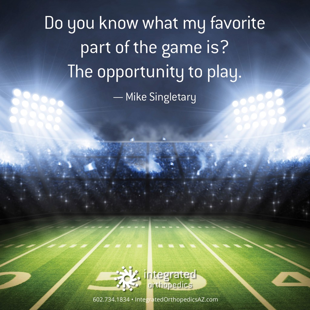 Mike Singletary, integrated orthopedics, football quotes