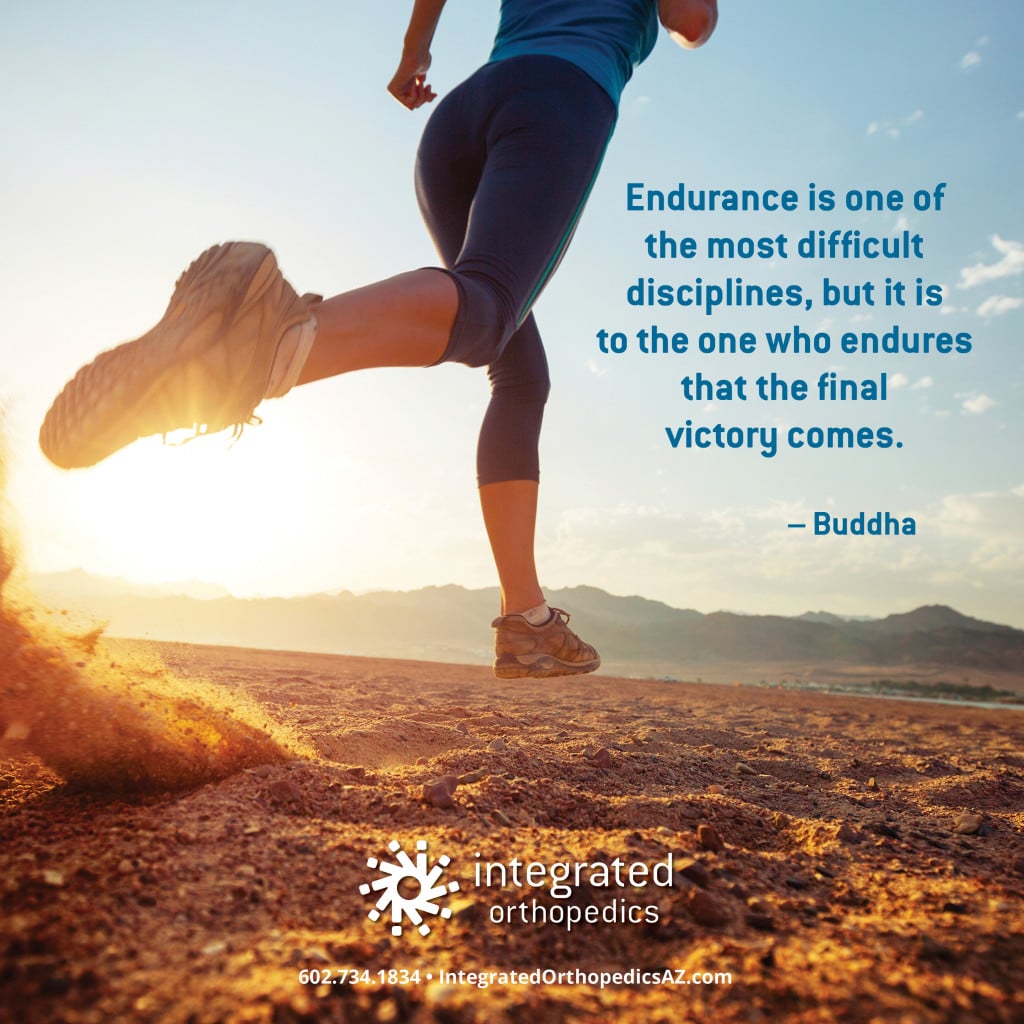 quotes about endurance, orthopedics phoenix, phoenix orthopedic doctors, sports medicine doctors phoenix, orthopedics scottsdale, endurance sport injuries